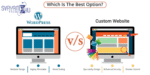 Custom Web Development vs WordPress: Which Is Best for Your Business Website?